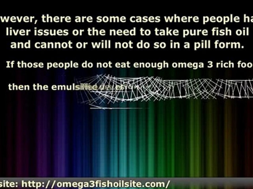 Omega 3 Fish Oil - Is Emulsified Fish Oil A Necessity?