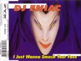 DJ ENIAC - I just wanna smash your face (flying house mix)