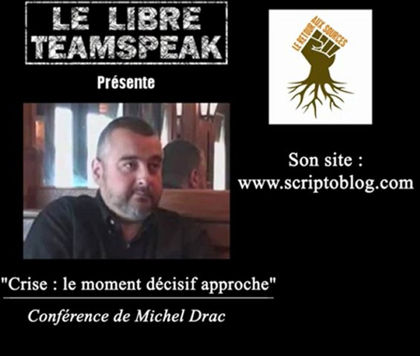 Michel Drac : "Crise, le moment décisif approche" (1/2)