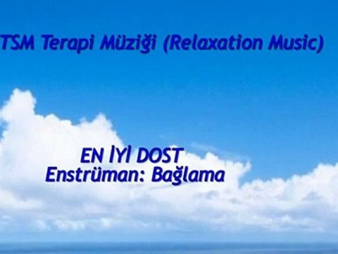 TSM İle Terapi (07) DOST En İyi Dost (Bağlama)