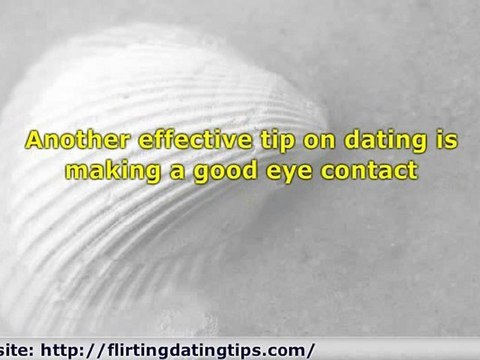 Some Flirting Dating Tips You Must Remember