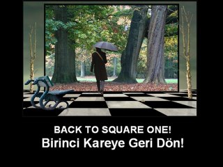 Birinci Kareye Geri Dön!