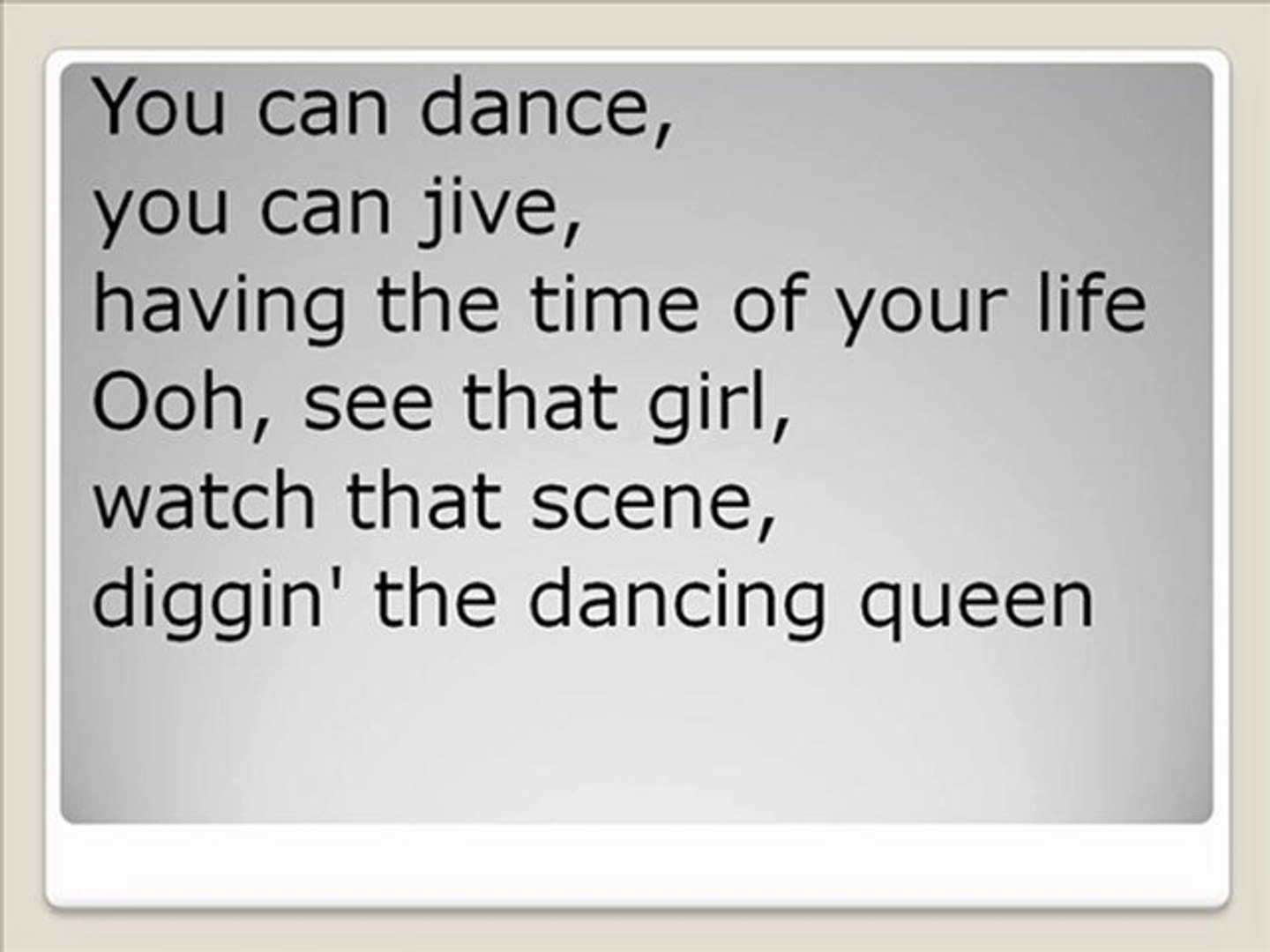 You can dance you can jive