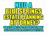 BLUE SPRINGS ESTATE PLANNING LAWYERS BLUE SPRINGS ATTORNEYS LAW FIRMS