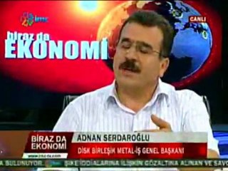 İMC tv, Biraz da Ekonomi ,Konuk: Adnan Serdaroğlu (Birleşikmetal-İş Genel Başkanı)