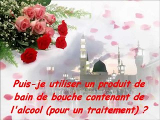 Puis-je utiliser un produit de bain de bouche contenant de l'alcool ? (pour un traitement) {Cheikh Abou Chayma}