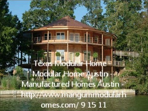 Texas Modular Home - Modular Home Austin - Manufactured Homes Austin - mangummodularhomes.com/