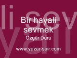 Bir hayali sevmek ©Özgür Duru  yazar-sair.com