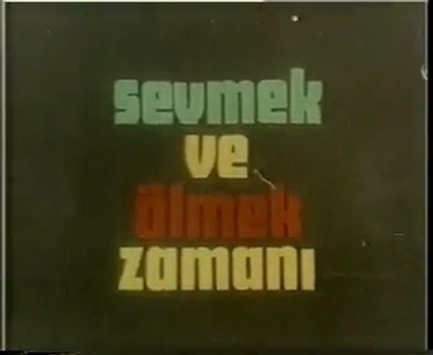 Sevmek Ve Ölmek Zamanı -1- Türkan Şoray-Murat Soydan