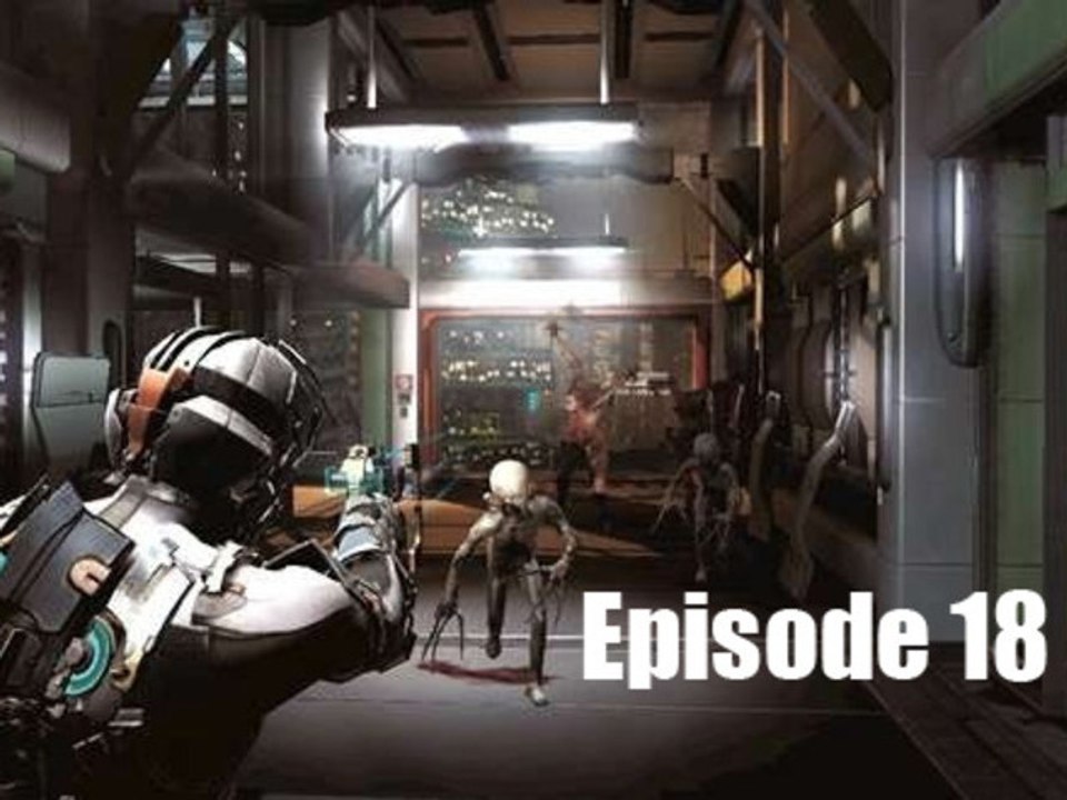 (WT) Dead Space 2 - Episode 18 (PC HD)