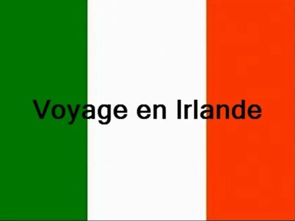 VOYAGE EN IRLANDE - IRELAND TOGETHER