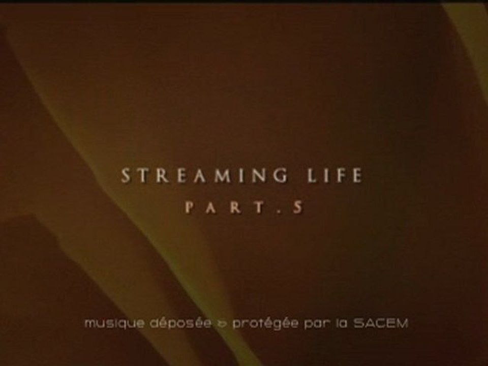 Streaming life-part5
