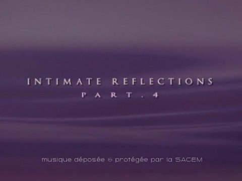 Intimate reflections-part.4