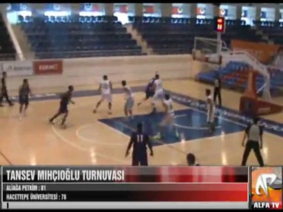 Tansev Mıhçıoğlu Turnuvası Aliağa Petkim - Hacettepe Üniversitesi 1 Period