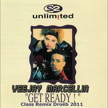 2 UNLIMITED - GET READY - VEEJAY MARCELLIN Class remix drôeb 2011