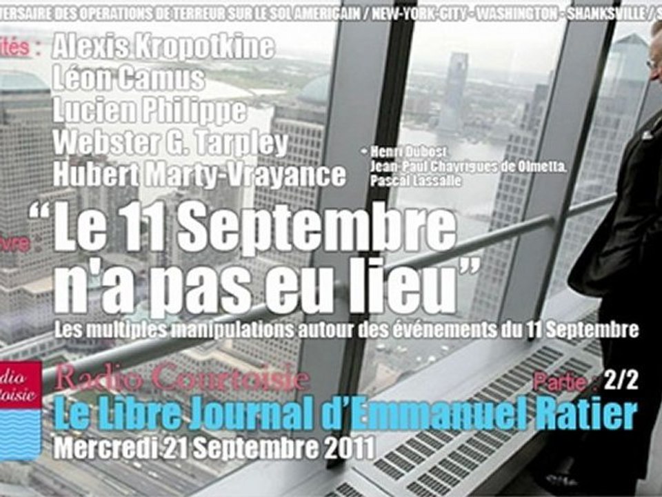 Emmanuel Ratier: 2/2 "Le 11 Septembre n'a pas eu lieu" (Le Libre Journal, Radio Courtoisie, 21/09/2011)