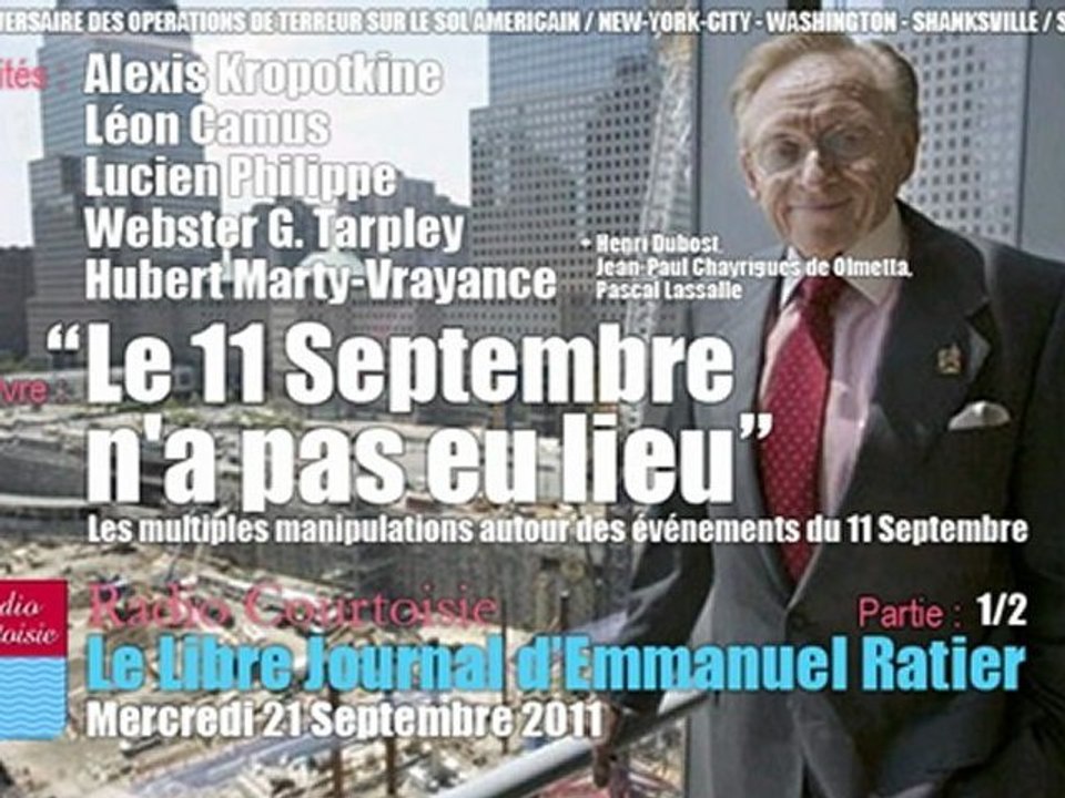 Emmanuel Ratier: 1/2 - "Le 11 Septembre n'a pas eu lieu" (Le Libre Journal, Radio Courtoisie, 21/09/2011)