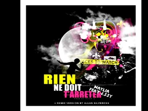 Rien Ne Doit T arrêter - Maylia feat. J.ssy (Extrait Remix Version Allan Silveross)