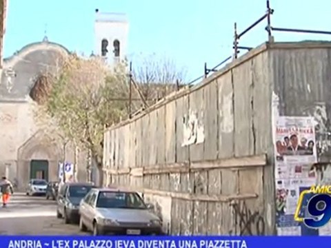 Andria | L'ex palazzo Ieva diventa una piazzetta