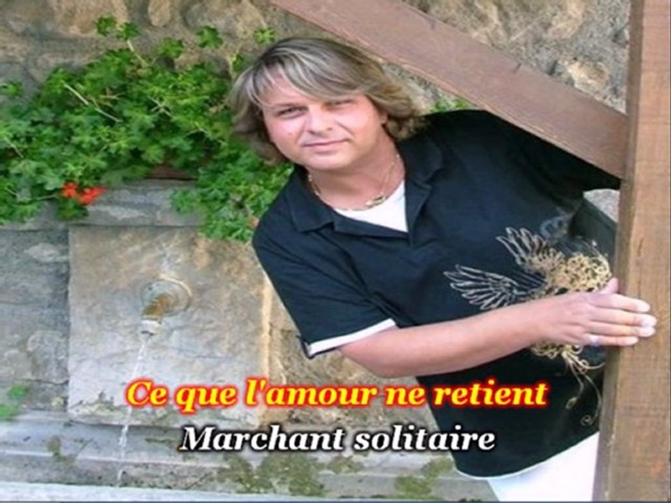 " Ce que l'amour ne retient " chanté par Serge Boudot.