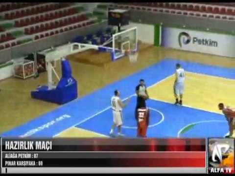 Hazırlık Maçı Aliağa Petkim Pınar Karşıyaka 1 Perod
