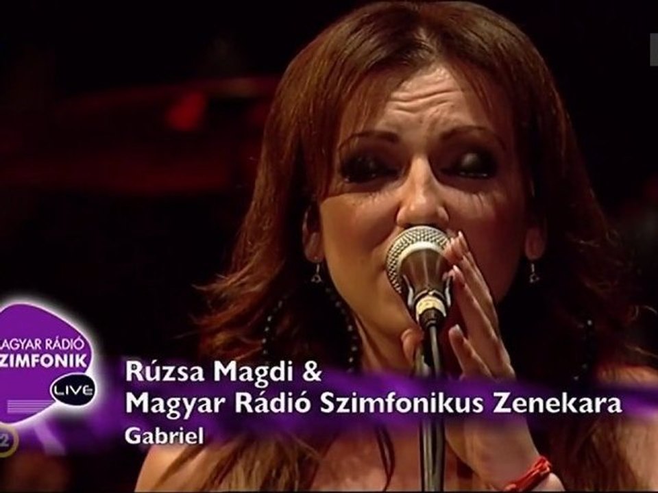 Rúzsa Magdolna & Magyar Rádió Szimfonikus zenekara - Gabriel (SUB: GB 2011-08-10)