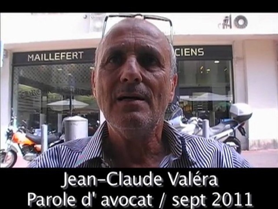 Jean-Claude Valéra / Parole d'avocat / sept 2011