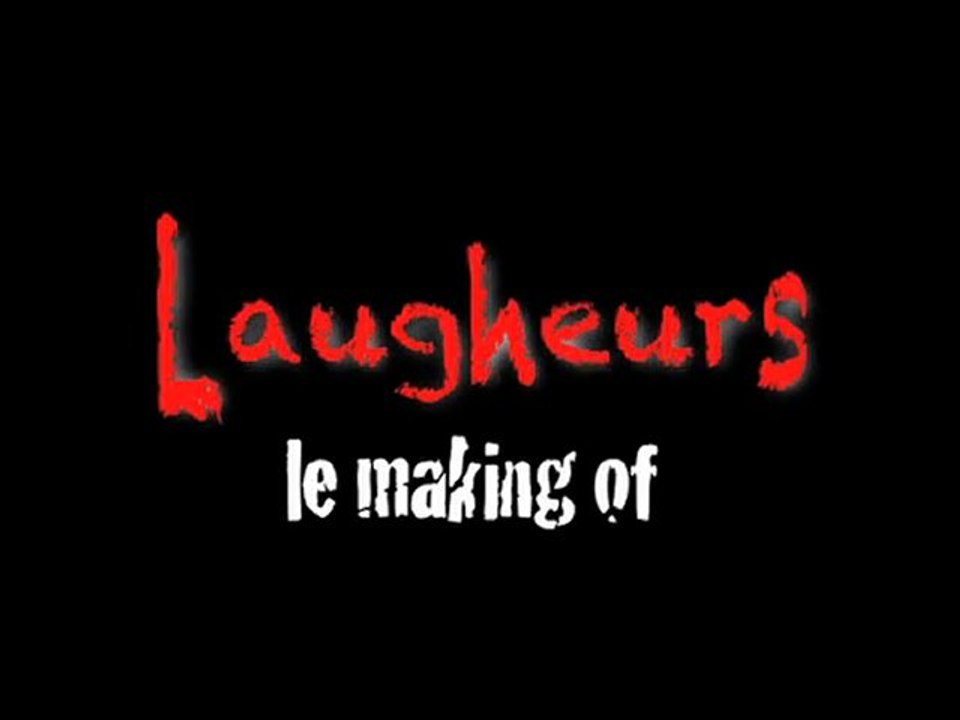 making of laugheurs