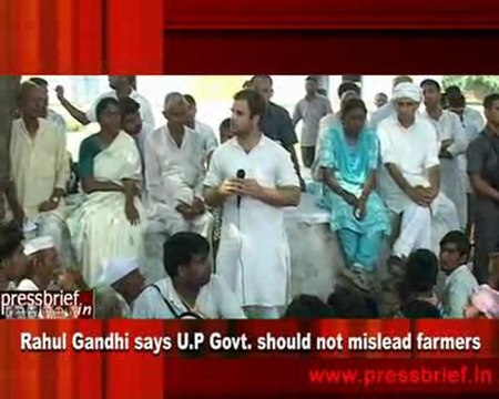 Rahul Gandhi says U.P Govt. should not mislead farmers
