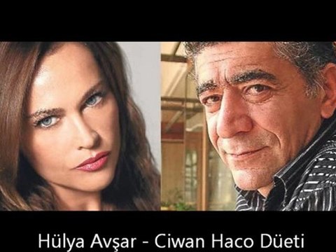 Hülya Avşar - Ciwan Haco düeti