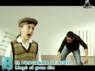 EL PROGRAMA DE BERTO - Hoy es el gran día
