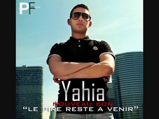 Yahia - Le Pire Reste à Venir