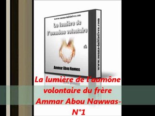 1.1 La lumière de l’aumône volontaire du frère Ammar Abou Nawwas