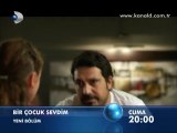 Kanal D - Dizi / Bir Çocuk Sevdim (4.Bölüm) (30.09.2011) (Yeni Dizi) (Fragman-1) (SinemaTv.info)
