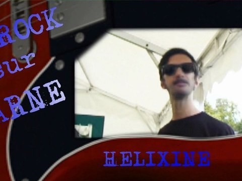 Festival rock sur marne 2011, Helixine, Interview goodies