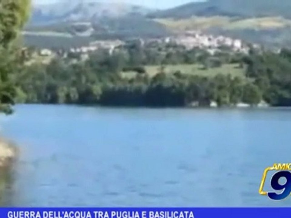 Guerra dell'acqua tra Puglia e Basilicata