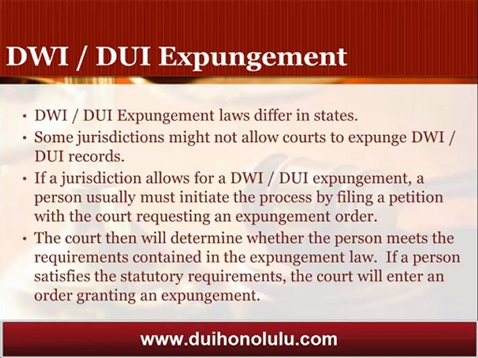 Honolulu DUI Attorney Defines Expungement and its Importance