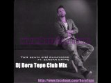 Tan ft. Serdar Ortaç - Benim Gibi olmayacak (Bora Tepe Club Mix)