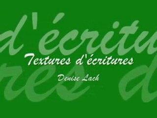 textures d'écritures, Denise Lach, septembre 2011