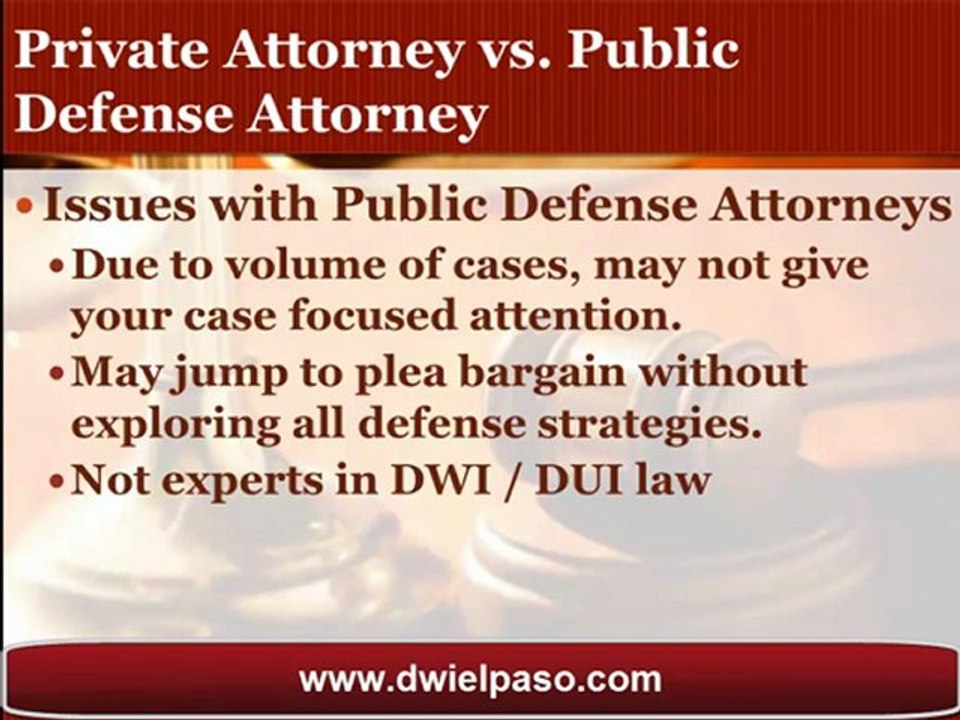 El Paso DWI Attorney Declares Hiring a Private Attorney is your Best DWI Defense