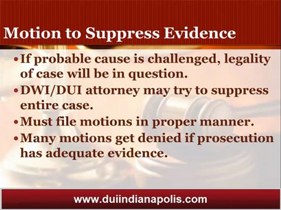 Indianapolis DUI Attorney Explains the Motion to Suppress Evidence