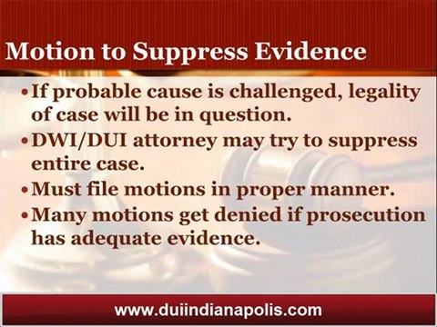 Indianapolis DUI Attorney Explains the Motion to Suppress Evidence