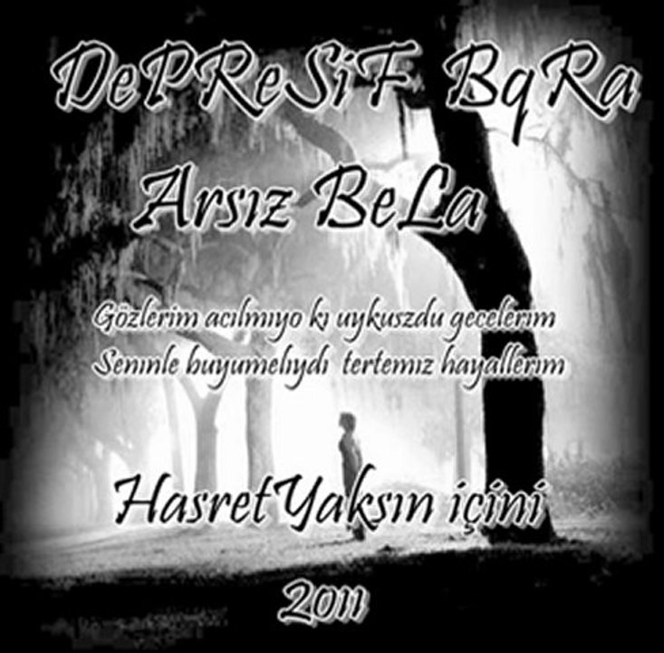 ArsıZ BeLa & DePReSiF BuqRa [Hasret Yaksın İçini ] 2oıı [HQ]