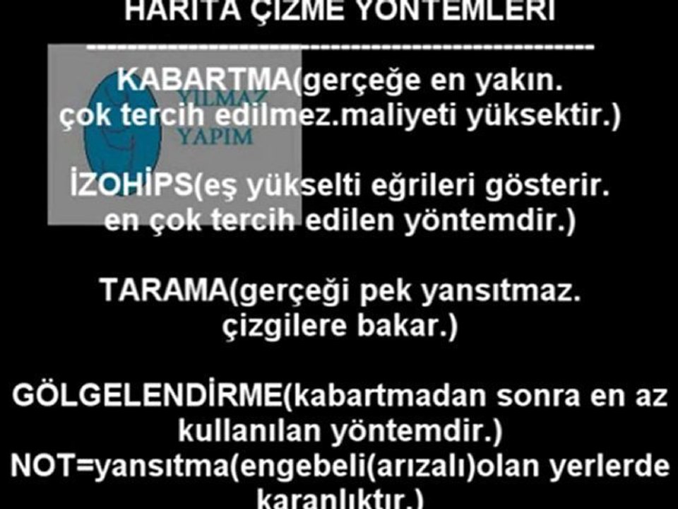 harita çizme yöntemleri kabartma izohips renklendirme gölgelendirme tarama yöntemlerinin konu anlatımını slaytını videosunu izle indir seyret bak yükle,yılmaz yapım,yılmaz bahadır dersler,yılmaz yapım dersleri izle,yy yapım
