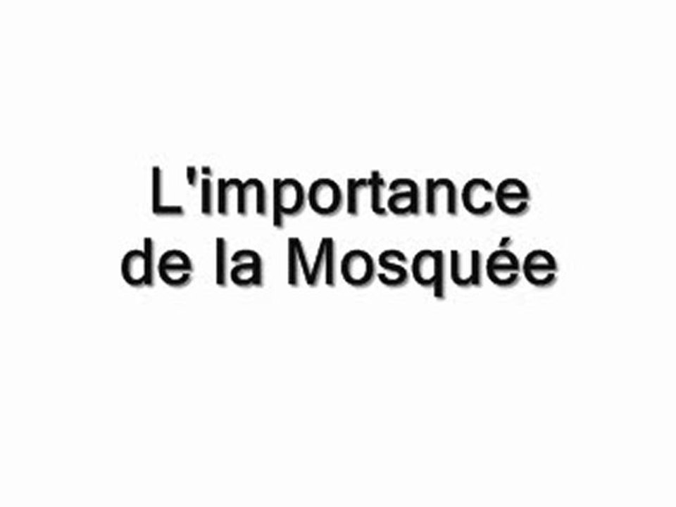 L'importance de la Mosquée - Partie 2