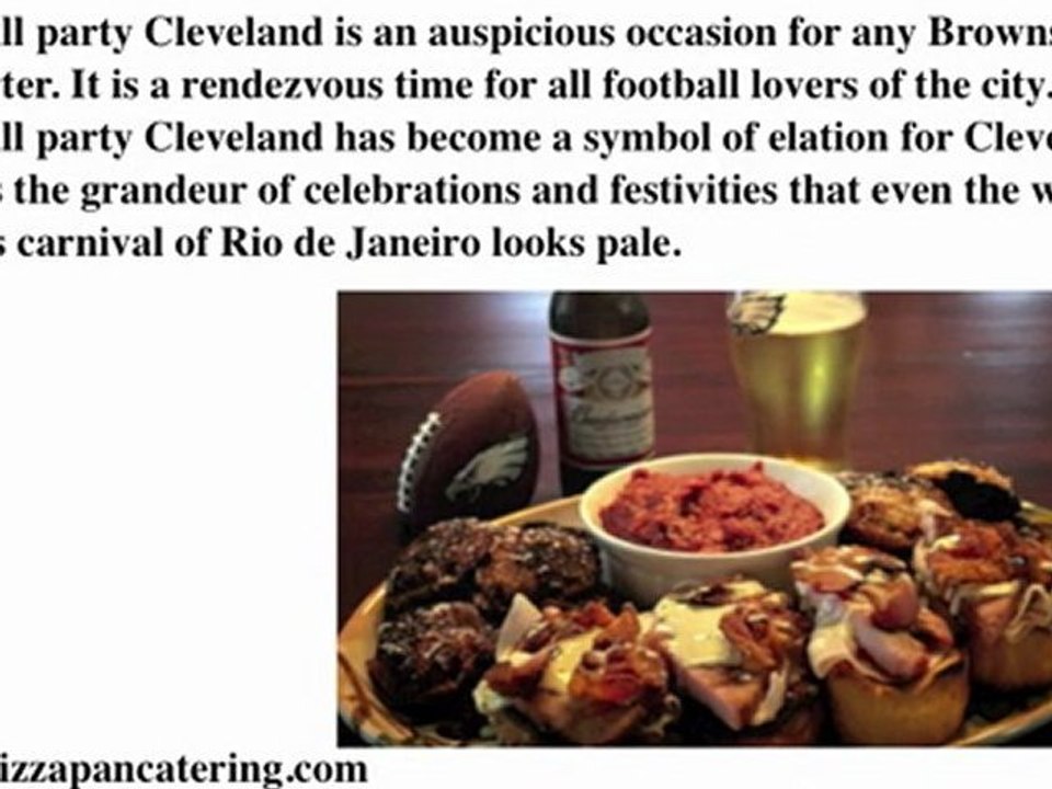 Football Party Cleveland | The Bigger and the Better