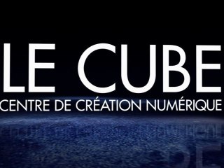 Le Cube - Centre de creation numerique