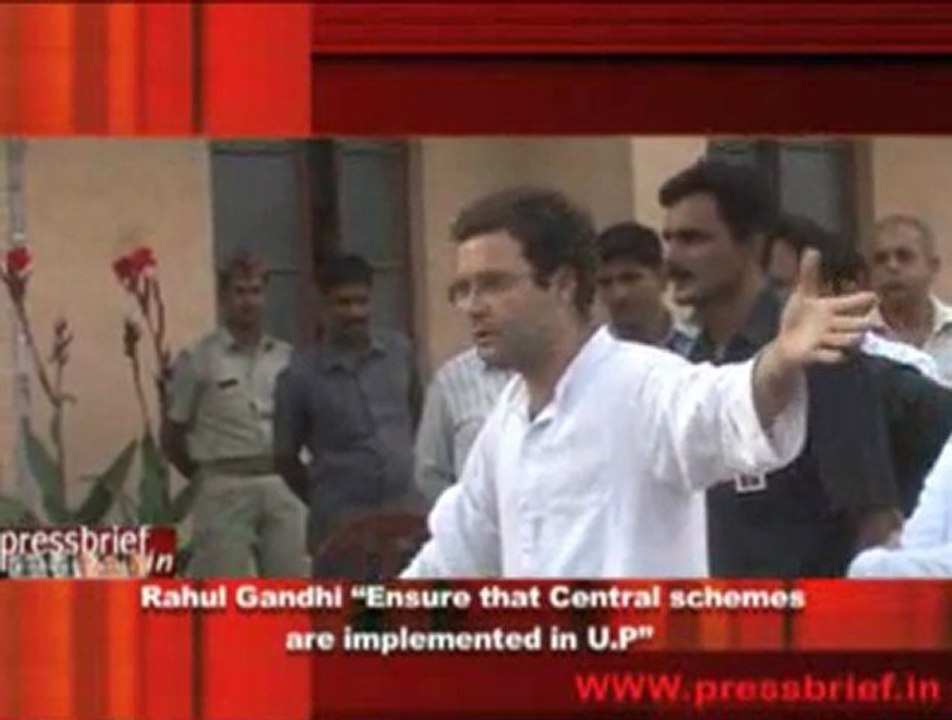 Rahul Gandhi “Ensure that Central schemes are implemented in U.P”