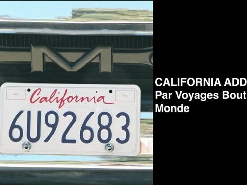 'CALIFORNIA ADDICT'  BY VOYAGES BOUTS DE MONDE