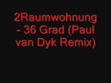 2Raumwohnung - 36Grad (Paul van Dyk Remix)